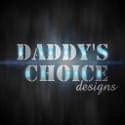 Daddy's Choice Designs