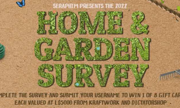 Seraphim Home & Garden Survey with 8 Chances to WIN L$5000