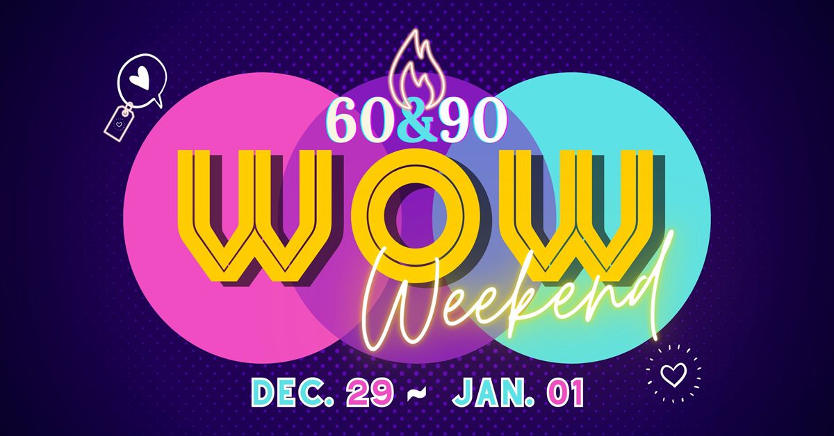 Start 2024 Off With A Bang At Wow Weekend!