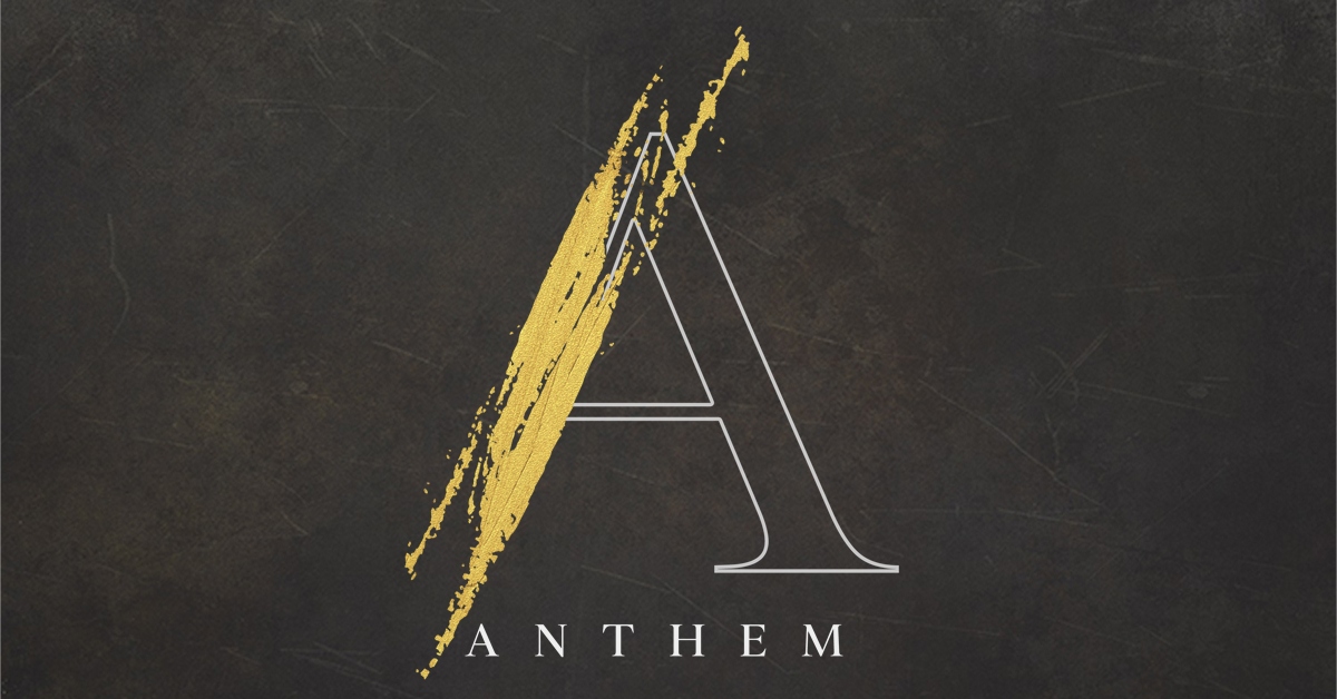 Anthem Can Touch Us One Time and Last For a Lifetime!