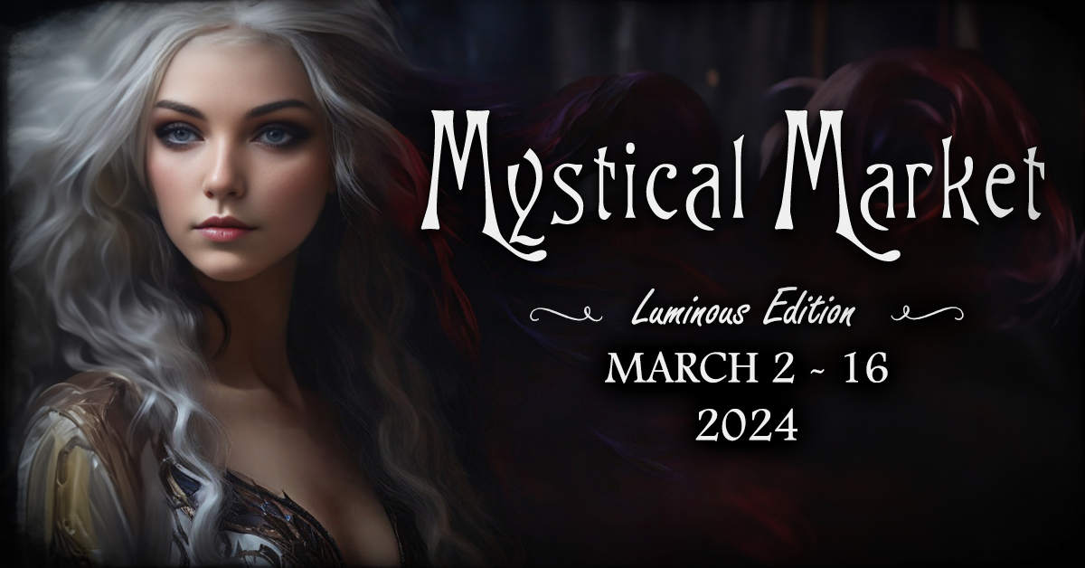 March Means Magic at Mystical Market!