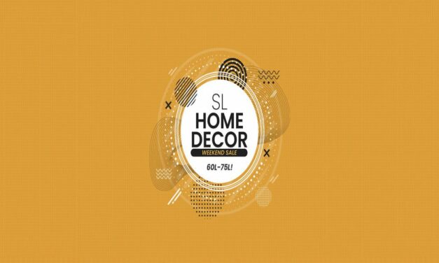 SL Home Decor Weekend Sale; Decorate Your Life!