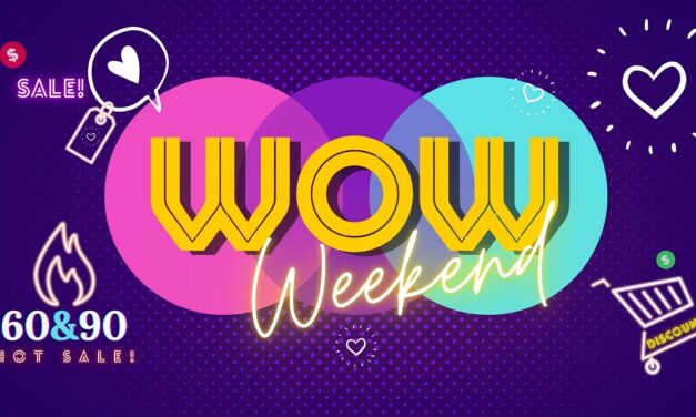 Let The Deals Wow You, At Wow Weekend!