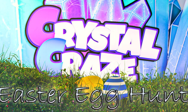 Let’s Go Crazy at the CrystalCraze Easter Egg Hunt