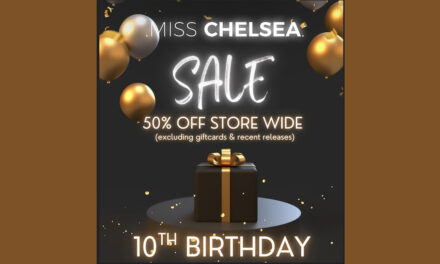 10th Birthday Sale 50% Off at Miss Chelsea Mainstore this Weekend