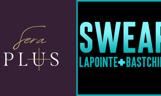 Lapointe & Bastchild Swear Joins SeraPlus