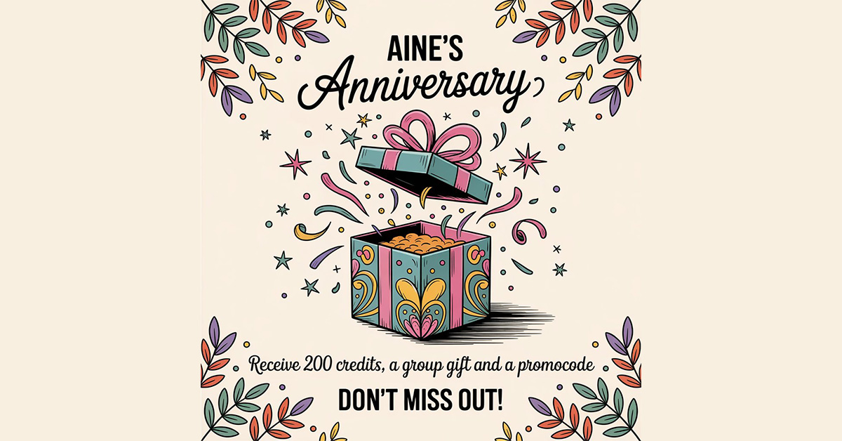 It’s Aine’s Anniversary but You Get the Gifts!