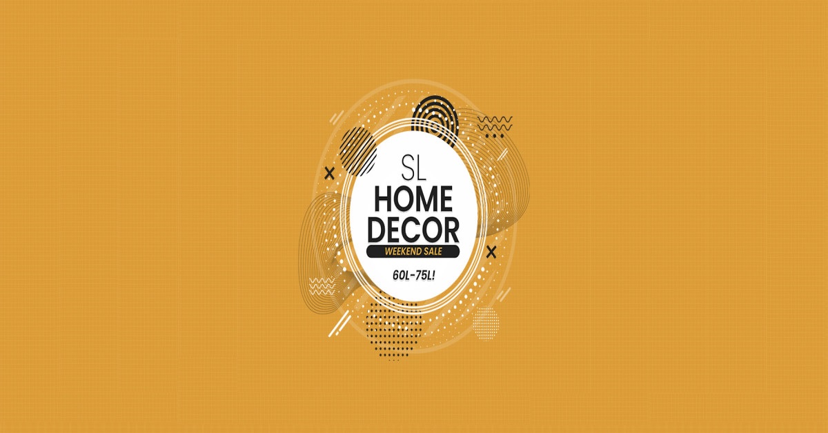 Style Your Space with SL Home Decor Weekend Sale!