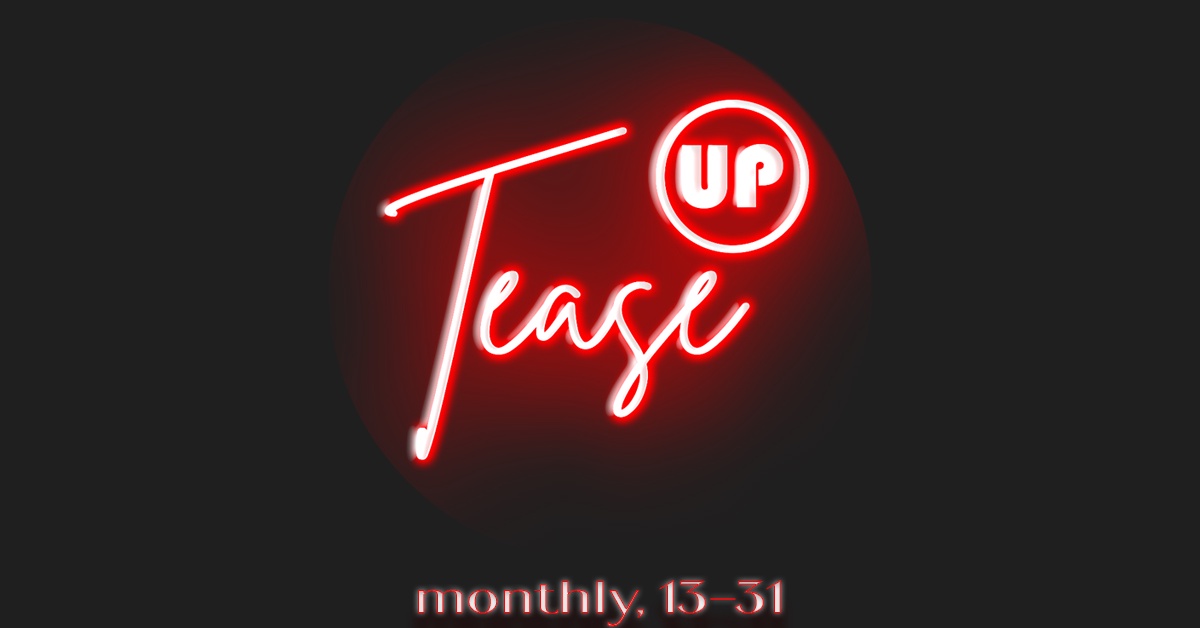 MAY You Find Your Fav Item At Tease Up!