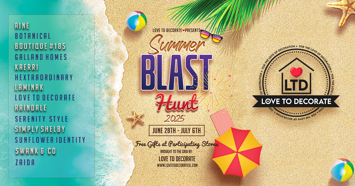 Love to Decorate Presents the Summer Blast Hunt 2025