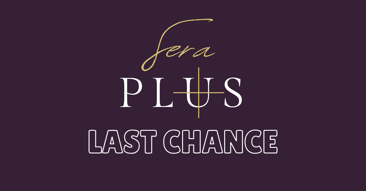 Last Chance to Collect Your First Quarterly SeraPlus Gifts