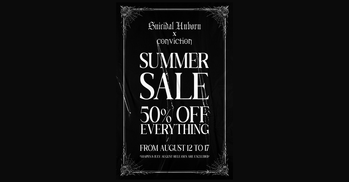 Summer Sale 50% Off at Suicidal Unborn X Conviction