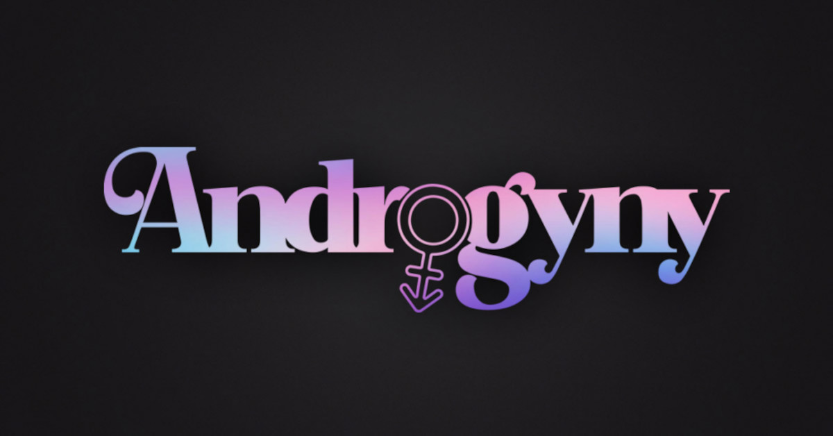 The Androgyny Event – Mix, Match, Mingle, Repeat!
