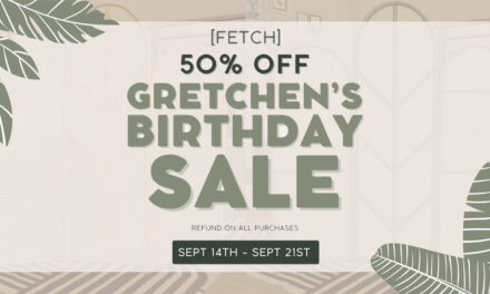Gretchen’s Birthday Sale 50% Off at Fetch!