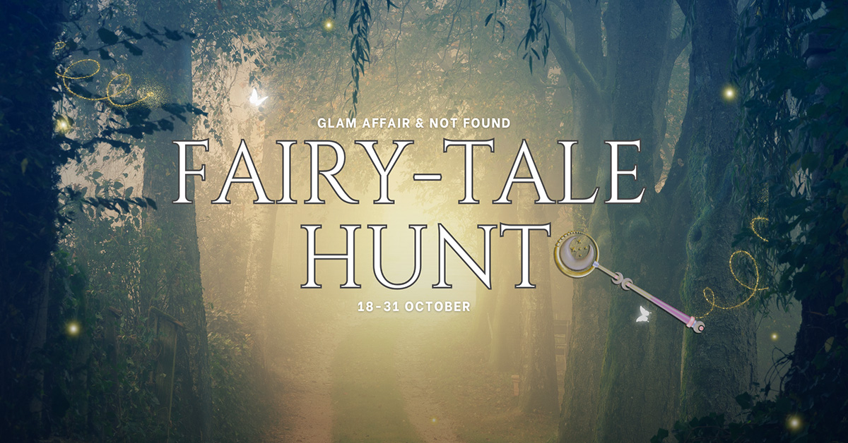 Ethereal Essence Fairy Tale Hunt at Glam Affair & Not Found