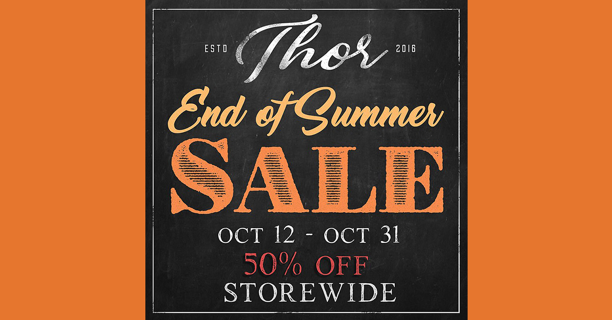 Thor End of Summer Sale 50% Off Storewide