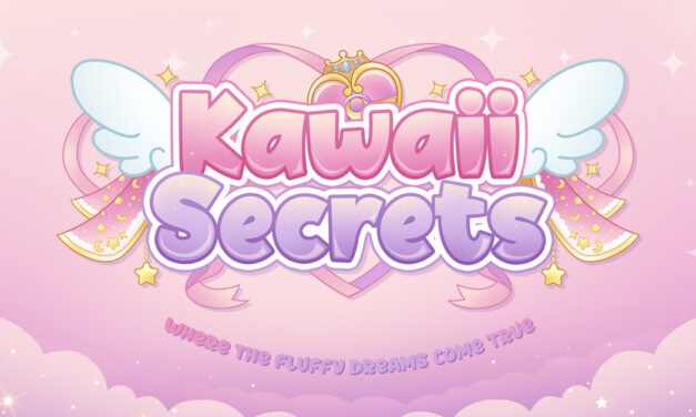 Kawaii Secrets Is Waiting For You!