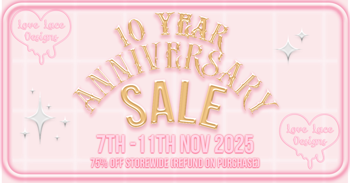 Love Lace Designs 10th Anniversary Sale – 75% Off