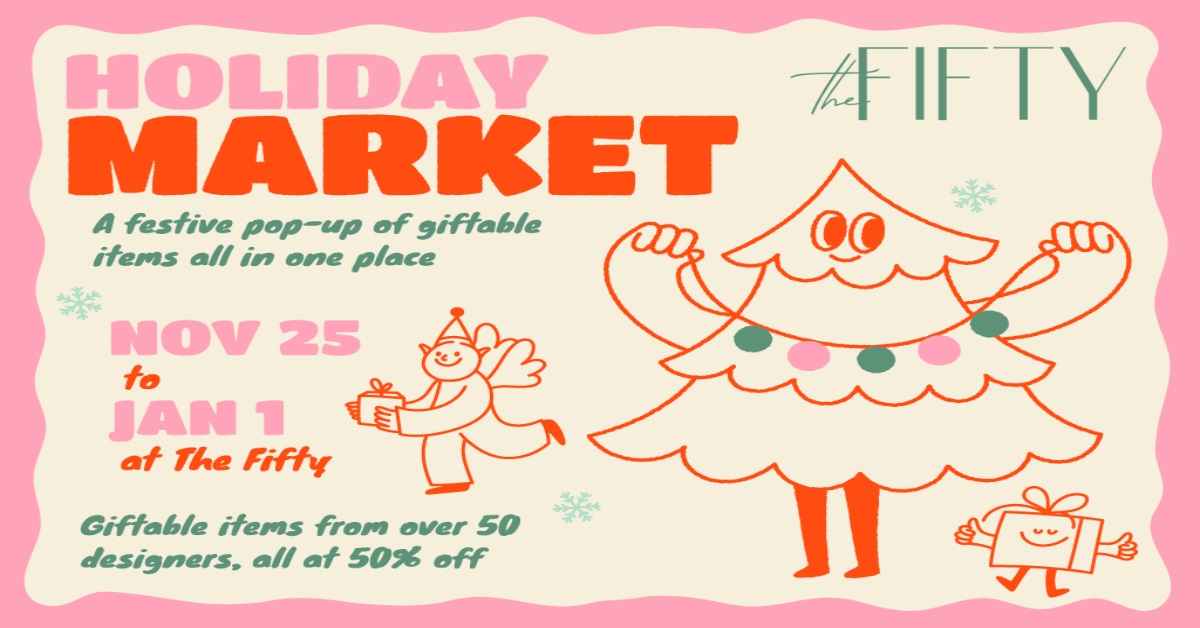 Celebrate Early Christmas Gifting At The Fifty’s Holiday Market!