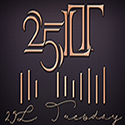 25L Tuesdays