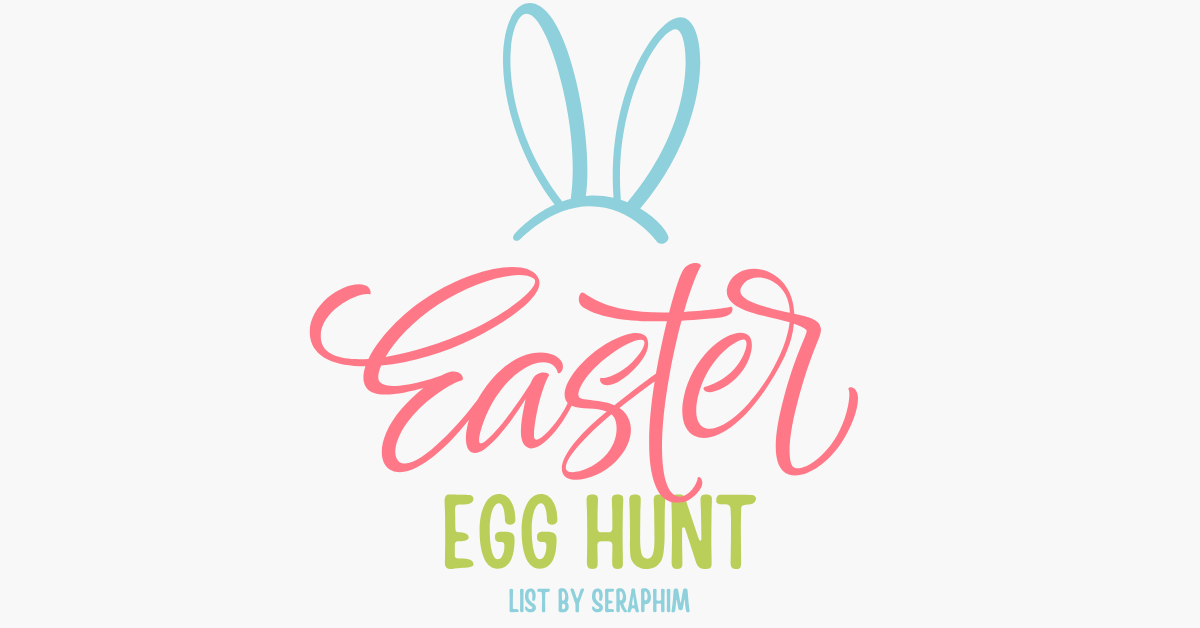 Introducing Seraphim’s Easter Hunt List!