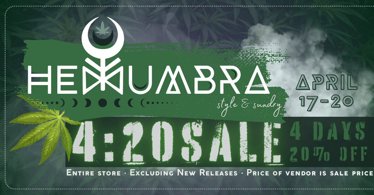 4:20 Sale with 20% Off Everything at Hexumbra