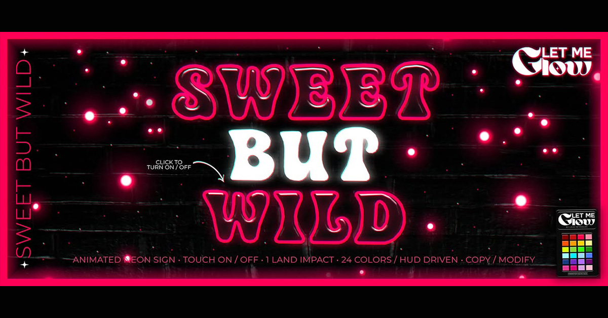 New Group Gift Sweet But Wild at Let Me Glow