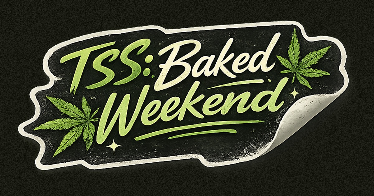 Fresh From Oven – TSS: Baked Weekend
