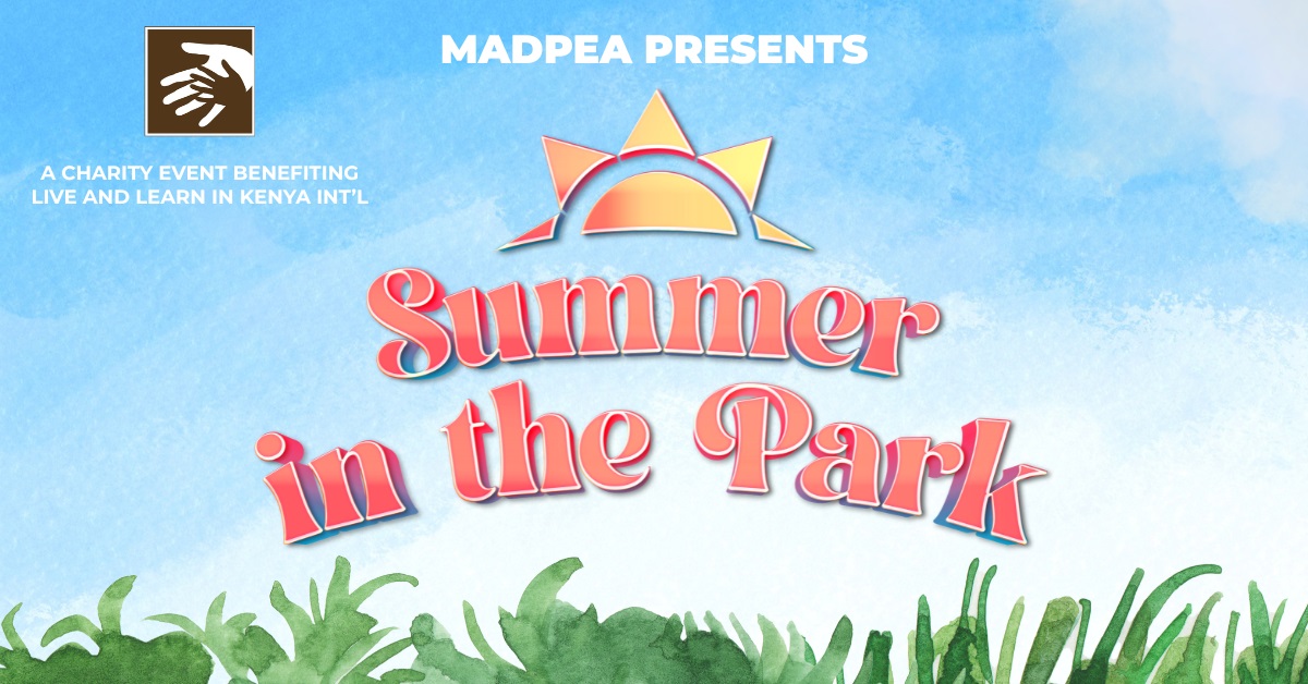 Turn Sunshine Into Smiles At MadPea’s Summer In The Park!
