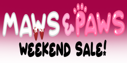 Maws & Paws Weekend Sale