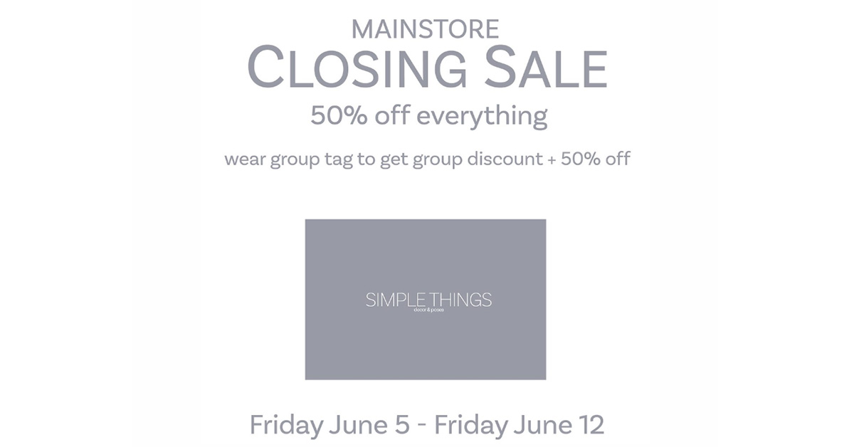 Simple Things Mainstore Closing Sale – 50% Off