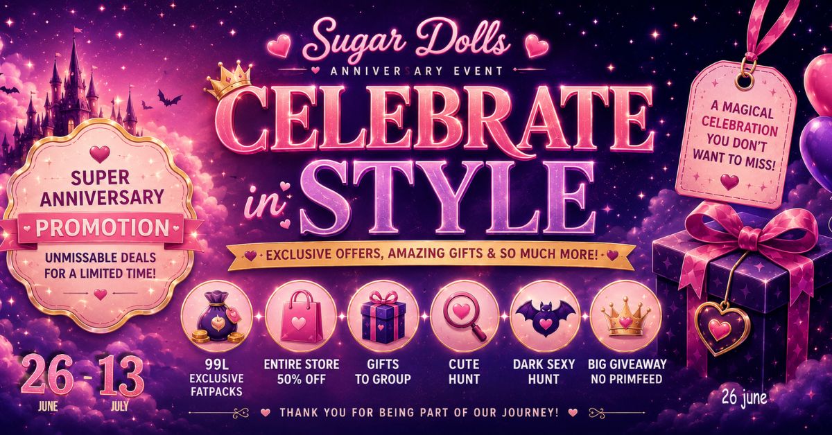 Sugar Dolls Anniversary Event – 50% Off Storewide Sale, Group Gifts, Hunts!