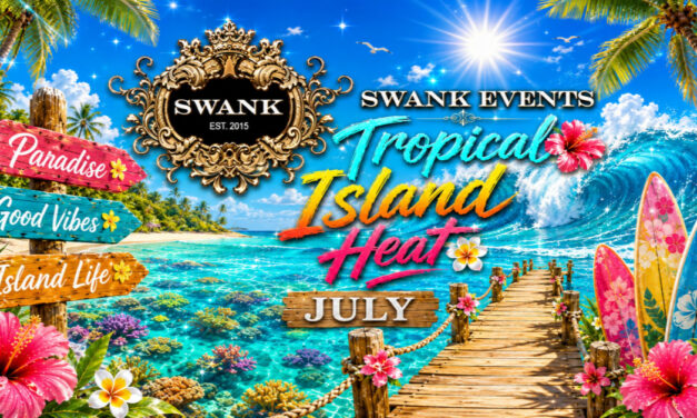 Enjoy The Tropical Island Heat At Swank!