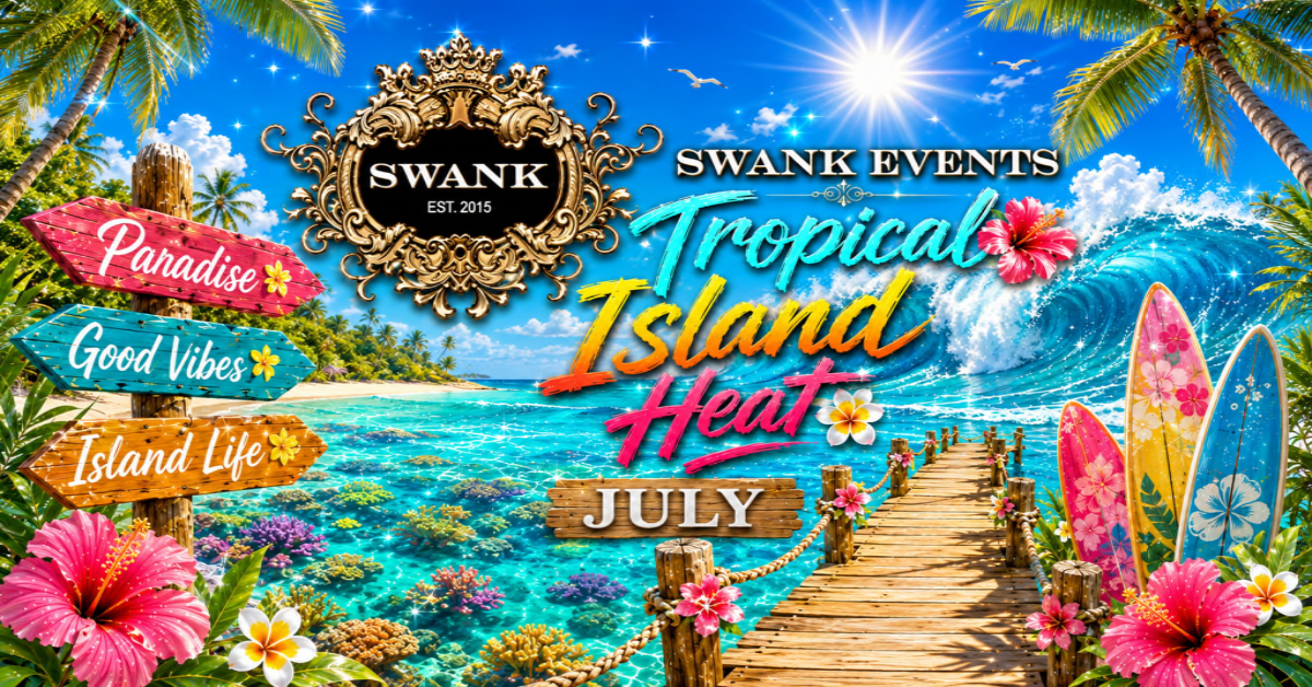 Enjoy The Tropical Island Heat At Swank!