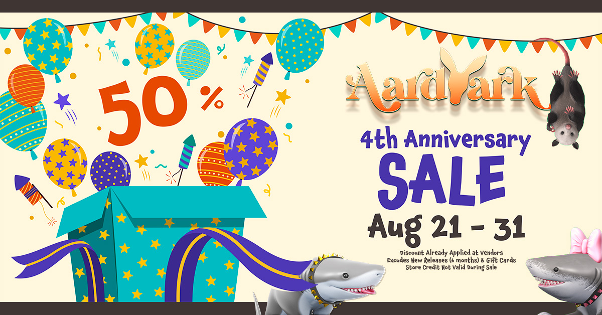 Aardvark 4th Anniversary Sale! 50% Off at the Mainstore