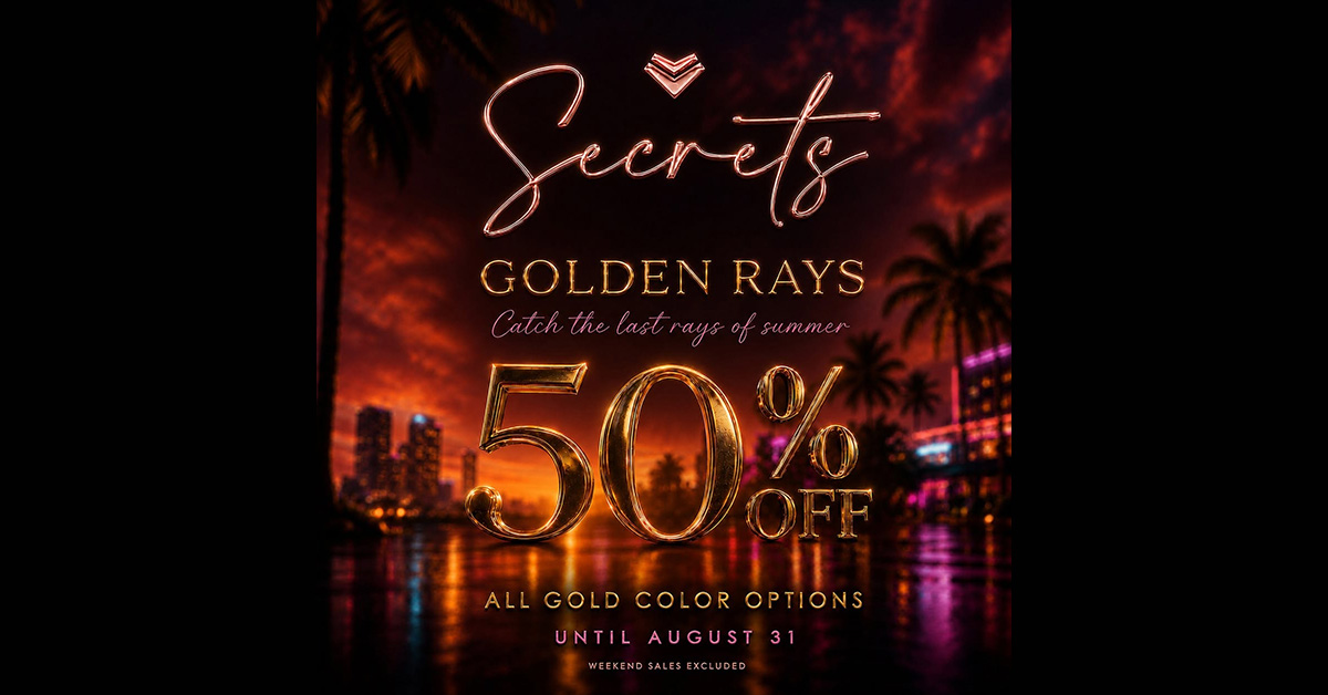 Catch Golden Rays with Secrets Sale – 50% Off all Gold Items