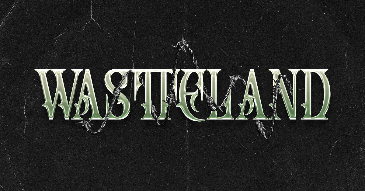 Anything Is Possible At Wasteland
